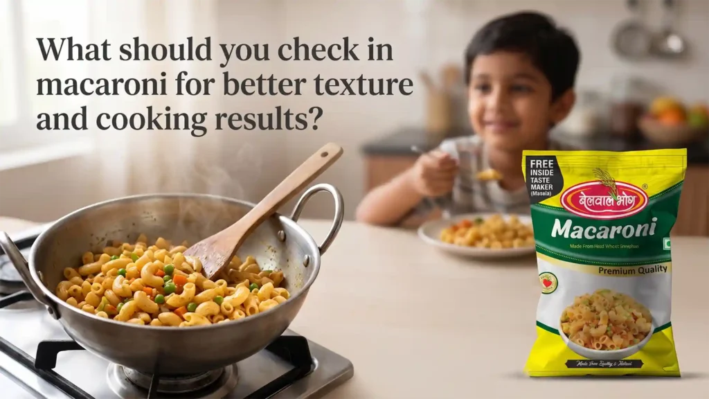 best macaroni brand in Kashipur offering smooth texture and consistent cooking results