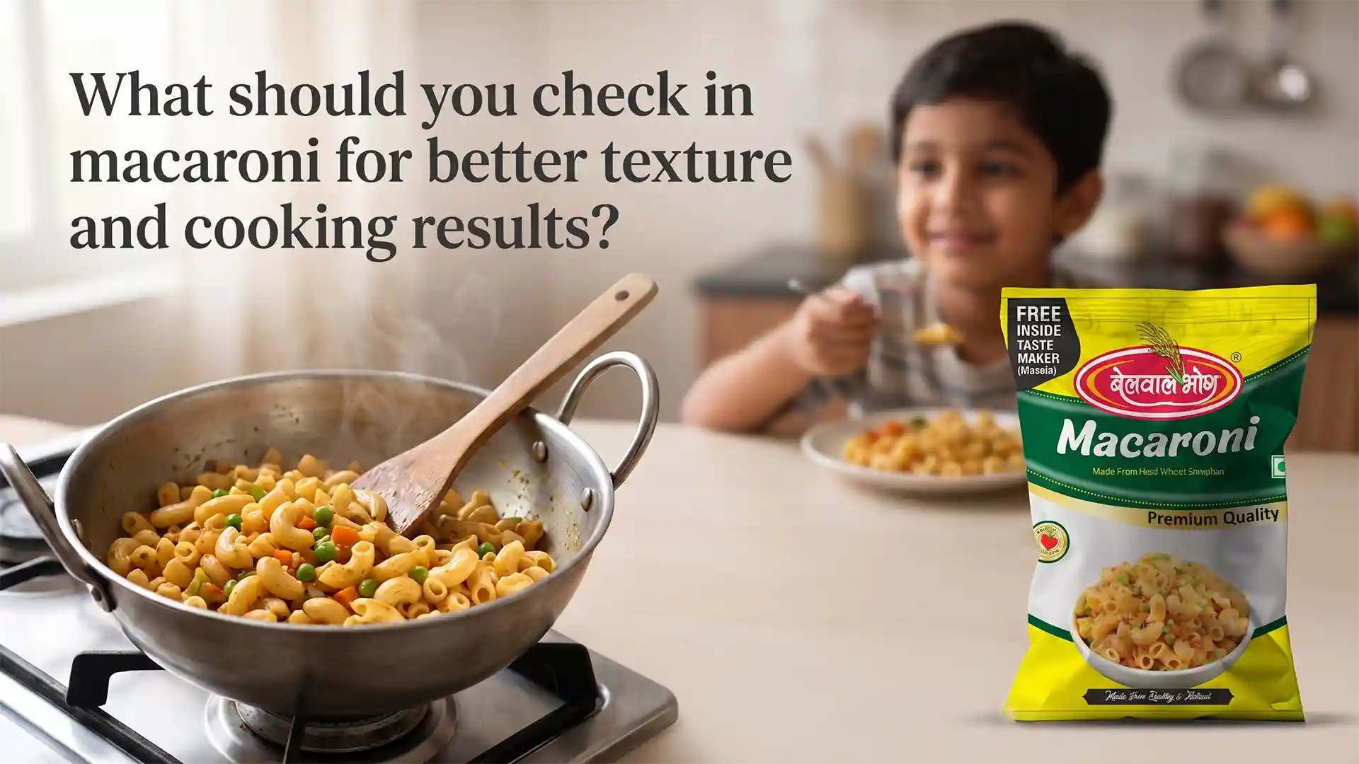 What should you check in macaroni for better texture and cooking results?