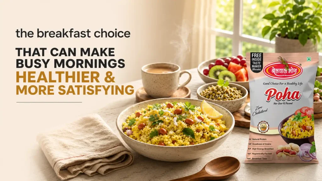 Freshly prepared poha served with peanuts, herbs, and tea alongside premium packaging from the Best Poha Brand in Uttarakhand, ideal for a healthy breakfast.