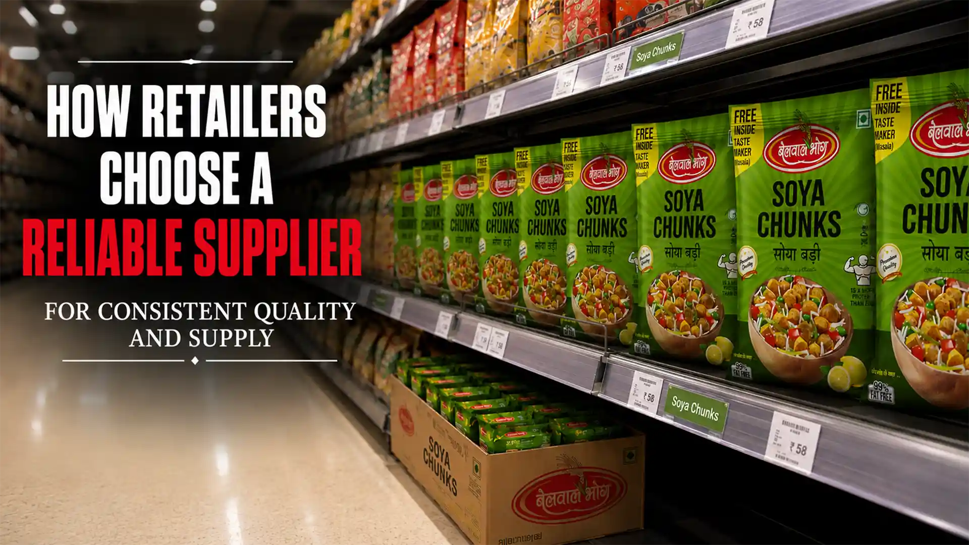 How retailers can choose a reliable soya chunks supplier for consistent quality and supply
